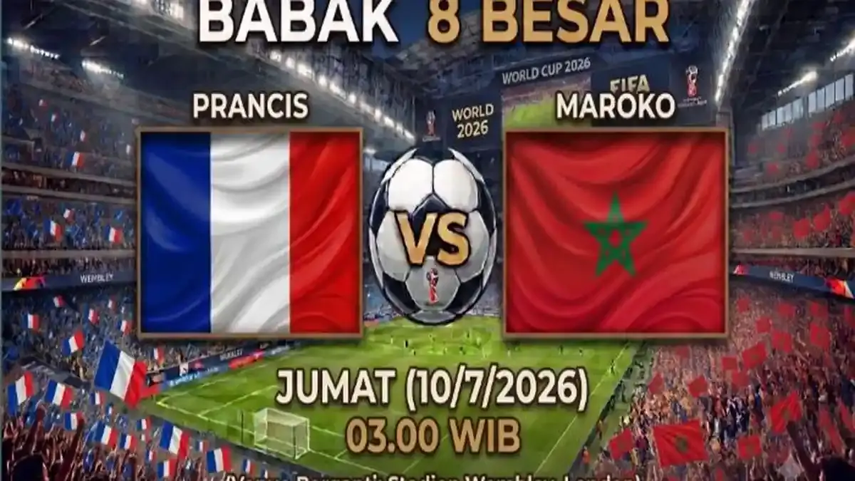 Jadwal Pertandingan Prancis Vs Maroko, Prediksi Skor, Line Up dan H2H di 8 Besar Piala Dunia 2026 - Bangkapos.com
