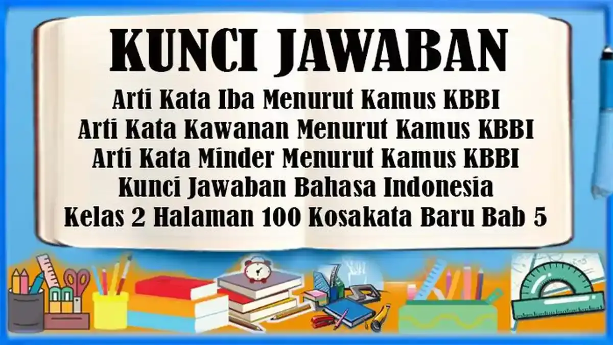 Arti Kata Iba, Kawanan, Arti Kata Minder Menurut Kamus KBBI, Kunci Jawaban BI Kelas 2 Halaman 100 - Tribunpekanbaru.com
