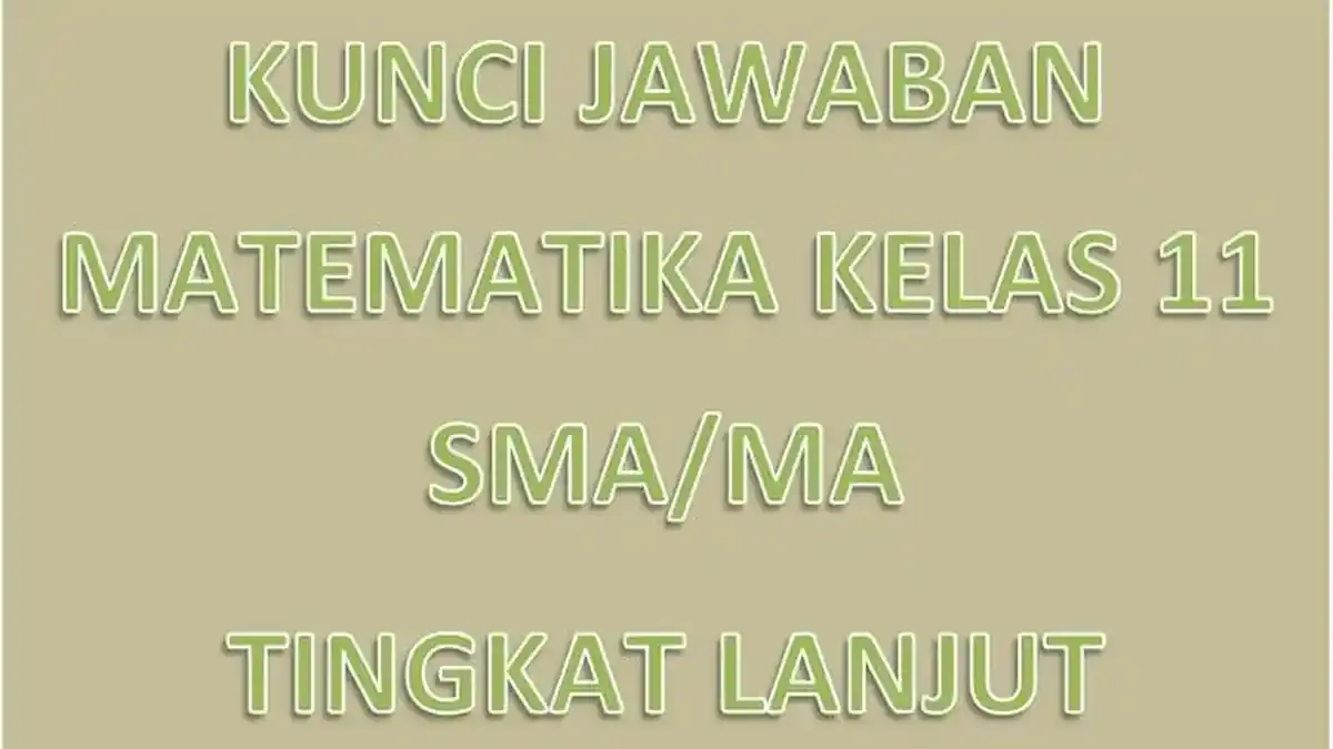 Kunci Jawaban Matematika Kelas 11 Semester 1 Tingkat Lanjut Halaman 128, Mari Mencoba 3.10 - Tribun-bali.com