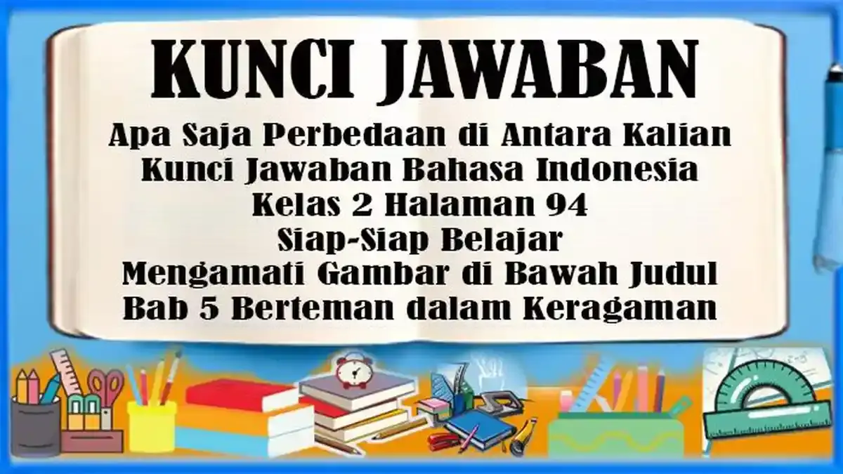 Apa Saja Perbedaan di Antara Kalian, Kunci Jawaban Bahasa Indonesia Kelas 2 Halaman 94 Bab 5 - Tribunpekanbaru.com
