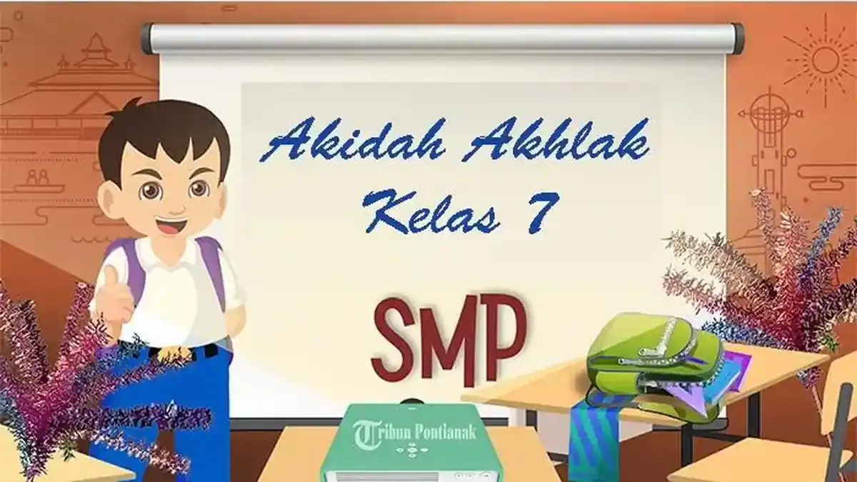 50 Soal Akidah Akhlak Kelas 7 Kurikulum Merdeka 2026, Cocok untuk PAS, PTS, dan Ulangan - Tribunpontianak.co.id