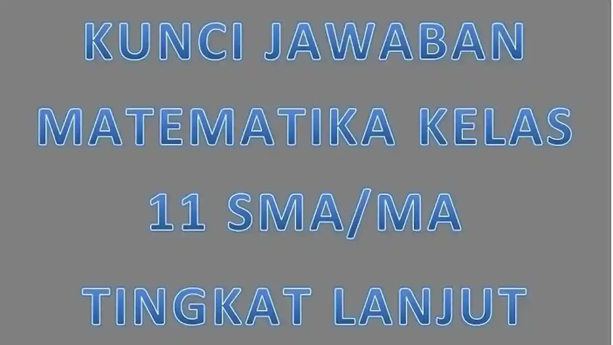 Kunci Jawaban Matematika Kelas 11 Semester 1 Tingkat Lanjut Halaman 104 105, Eksplorasi - Tribun-bali.com