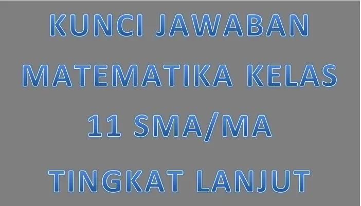 Kunci Jawaban Matematika Kelas 11 Semester 1 Tingkat Lanjut Halaman 146 147, Latihan D - Tribun-bali.com