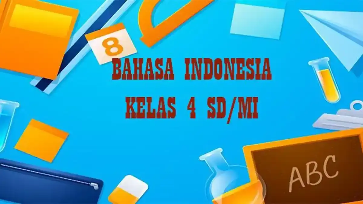 Materi Bahasa Indonesia Kelas 4 SD Bab 3 Lihat Sekitar Kurikulum Merdeka, Simak Rangkumannya - Tribunpontianak.co.id